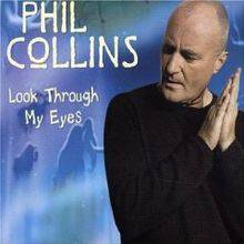 Phil Collins : Look Through My Eyes